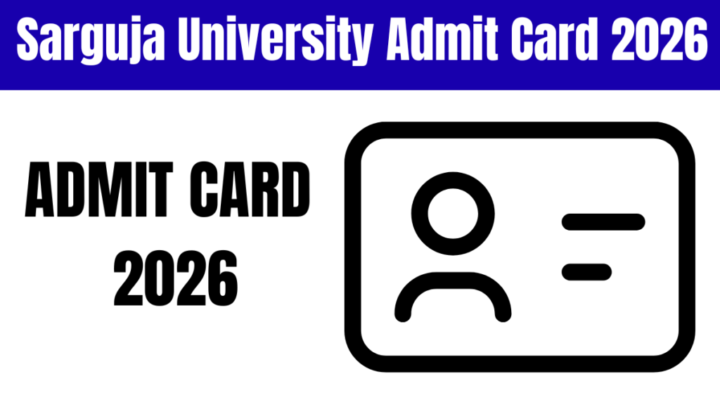 Sarguja University Admit Card 2026