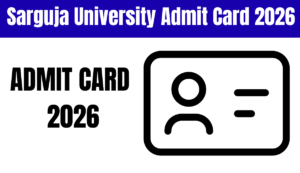 Sarguja University Admit Card 2026