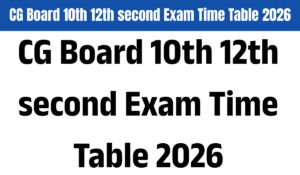 CG Board 10th 12th second Exam Time Table 2026